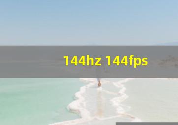 144hz 144fps